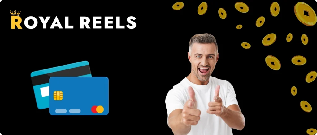 Royal Reels Payment Methods